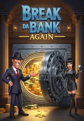 Break da Bank Again