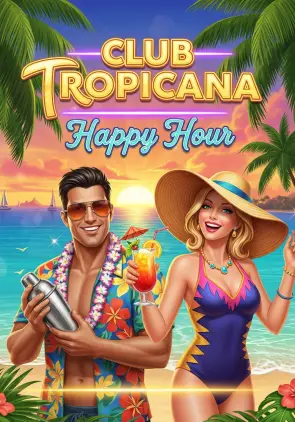 Club Tropicana – Happy Hour