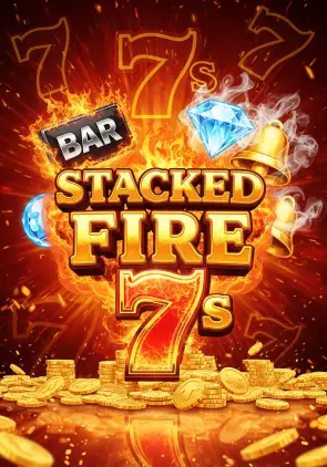 Stacked Fire 7s