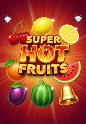 Super Hot Fruits